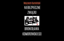 Pytanie o "Niebezpieczne związki Bronisława Komorowskiego"
