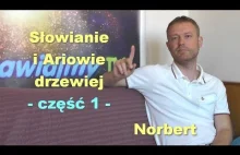 Słowianie i Ariowie drzewiej, część 1 - Norbert