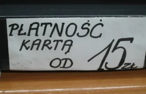 "Płatność kartą od 15 zł". Ten napis odejdzie do historii?