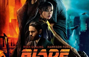 Blade Runner 2049: Ludzie bez duszy, replikanci bez ciała
