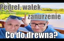 Impregnacja i dekoracja drewna - pędzlem, wałkiem, natrysk, a może zanur...