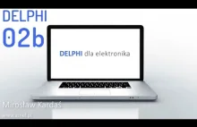 #0302 #Delphi 002b - dla elektronika
