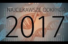 Najciekawsze odkrycia naukowe roku 2017 (+goście