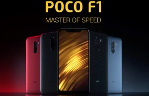 Xiaomi POCO F1 – Snapdragon 845 za 1100 złotych?