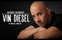 VIN DIESEL [ AKTORSKIE CIEKAWOSTKI