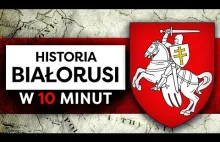 Białoruś. Historia Białorusi w 10 minut.