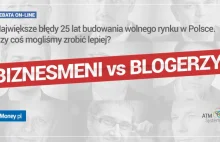 Biznesmeni vs. blogerzy. Pierwszy w historii portalu Money.pl program...