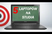 Laptop dla Studenta i Ucznia - TOP 5 2015 - Jaki Notebook Kupić?