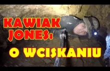 FILM O WCISKANIU SIE W MOKRE I CIASNE MIEJSCA - Kawiak Jones 2016