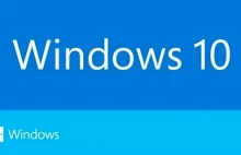 Windows 10 Preview, czyli Microsoft idzie w dobrym kierunku - pierwsze...