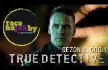 Recenzja 1 odc. True Detective sezon 2