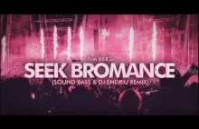 [PP] Tim Berg - Seek Bromance (CAŁOŚĆ) (SOUND BASS & DJ Endriu Remix)