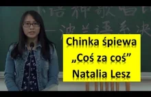 Chinka śpiewa "Coś za coś" - Natalia Lesz