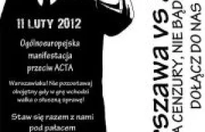 WARSZAWA - Europa przeciw ACTA - Ogólnoeuropejski Protest 11.02.2012