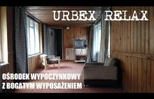 Urbex Relax - Opuszczony ośrodek wypoczynkowy