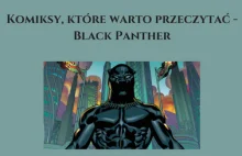 Komiksy, które warto przeczytać – Black Panther