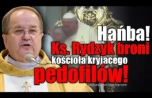 Hańba! Ks. Rydzyk broni kościoła kryjącego pedofilów!