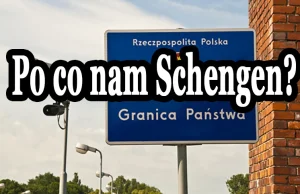 Po co nam Schengen?