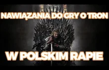 Nawiązania do Gry o tron w polskim rapie