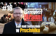 Sąd nad Judaszem w Pruchniku - Grzegorz Braun