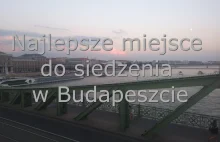 Najlepsze miejsca do siedzenia w Budapeszcie – Podróże po świecie