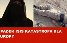 ISIS się poddaje. Czy bedzie to katastrofa dla Europy?