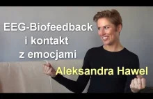 EEG-Biofeedback i kontakt z emocjami - Aleksandra Hawel