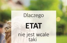 Etat to nie jest zło i szatan! 3 plusy pracy "u kogoś"