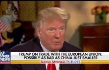 Trump: "Unia Europejska jest prawdopodobnie tak zła jak Chiny, ale mniejsza".