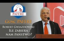 Gość PAFERE: Robert Gwiazdowski: Jeśli Polak zarabia 5000 zł, to jego...
