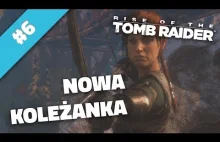 Rise of the Tomb Raider #6 | Nowa koleżanka