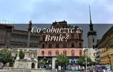 Co zobaczyć w Brnie? - miejsca które musicie zobaczyć w mieście!