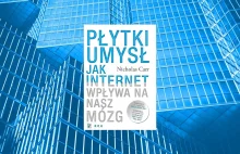 Płytki umysł - jak internet wpływa na nasz mózg | RECENZJA