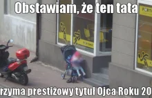 Obstawiam, że ten tata otrzyma prestiżowy tytuł Ojca Roku 2016