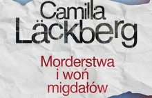 RECENZJA | „Morderstwa i woń migdałów” Camilla Läckberg