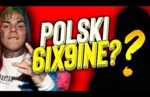 POLSKI 6IX9INE?
