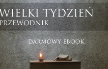 Darmowy ebook "Wielki Tydzień: Przewodnik"