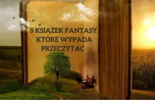 8 książek fantasy, które wypada przeczytać