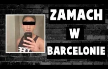 Zamach w Barcelonie - napastnik nie żyje