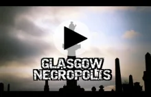 Nekropolia w Glasgow [wideo HD]