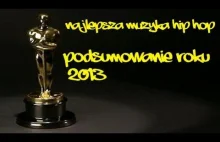 Najlepsza muzyka Hip Hop / RAP Podsumowanie roku 2013 / RAPort