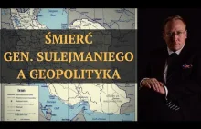 Śmierć gen. Sulejmaniego a geopolityka | Odc. 135 - dr Leszek Sykulski