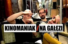 "NA GAŁĘZI" W KINOMANIAKU czyli Kieślowski...