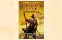 „Solomon Kane” (Robert E. Howard) – recenzja