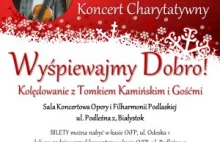 Koncert charytatywny „Wyśpiewajmy dobro. Kolędowanie z Tomkiem Kamińskim i...