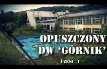 Opuszczony Dom Wypoczynkowy 'Górnik' - Część I - Rebel...