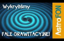 Wykryliśmy fale grawitacyjne - Astrofon