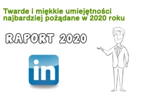 Twarde i miękkie umiejętności najbardziej pożądane w 2020 roku