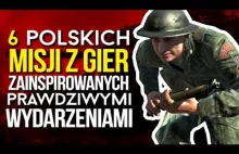 6 polskich misji z gier opartych na prawdziwych wydarzeniach