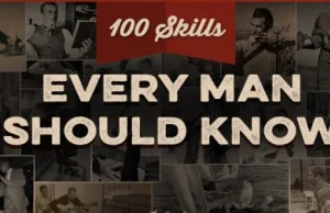 100 umiejętności, które każdy facet powinien posiadać